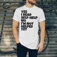 Yes I Read Self-Help No I’m Not Helped Yet Book Lover Unisex Jersey T-Shirt Yes I Read Self-Help No I’m Not Helped Yet Book Lover Unisex Jersey T-Shirt