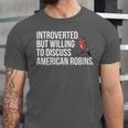 American Robin Bird Watching Lover Introvert Quote Unisex Jersey T-Shirt American Robin Bird Watching Lover Introvert Quote Unisex Jersey T-Shirt