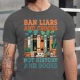 Ban Liars And Crooks Not History And Books Bookworm Library Unisex Jersey T-Shirt Ban Liars And Crooks Not History And Books Bookworm Library Unisex Jersey T-Shirt