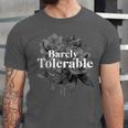 Barely Tolerable Shirt Floral Book Lover Quote Bookish Unisex Jersey T-Shirt Barely Tolerable Shirt Floral Book Lover Quote Bookish Unisex Jersey T-Shirt