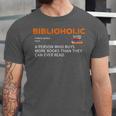 Biblioholic Definition Reading Nerd Book Lovers Geek Unisex Jersey T-Shirt