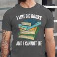 I Like Big Books And I Cannot Lie Book Reading Book Lover Unisex Jersey T-Shirt
