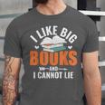 I Like Big Books I Cannot Lie School Librarian Book Lover Unisex Jersey T-Shirt I Like Big Books I Cannot Lie School Librarian Book Lover Unisex Jersey T-Shirt