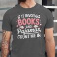 Book & Pajamas Humorous Book Lover Reading Bedtime Unisex Jersey T-Shirt Book & Pajamas Humorous Book Lover Reading Bedtime Unisex Jersey T-Shirt
