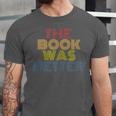 The Book Was Better Retro 70s Vintage Unisex Jersey T-Shirt The Book Was Better Retro 70s Vintage Unisex Jersey T-Shirt