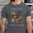 Book Lover Pun Practice Shelf-Care Unisex Jersey T-Shirt