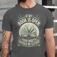 If My Book Is Open Your Mouth Should Be Closed Unisex Jersey T-Shirt
