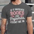 Book And Pajamas Humorous Book Lover Reading Bedtime Unisex Jersey T-Shirt Book And Pajamas Humorous Book Lover Reading Bedtime Unisex Jersey T-Shirt