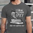 I Like My Book Spicy Read Reading Librarian Men Women Kids Unisex Jersey T-Shirt