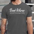Book Whore Spread Those Pages Baby Inuendo Racy Unisex Jersey T-Shirt