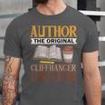 Book Writer Cliffhanger Creator Author Book Writing Novelist Unisex Jersey T-Shirt Book Writer Cliffhanger Creator Author Book Writing Novelist Unisex Jersey T-Shirt