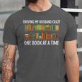 Bookcase Driving My Husband Crazy One Book At A Time Unisex Jersey T-Shirt Bookcase Driving My Husband Crazy One Book At A Time Unisex Jersey T-Shirt