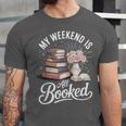 My Weekend Is All Booked Unisex Jersey T-Shirt My Weekend Is All Booked Unisex Jersey T-Shirt