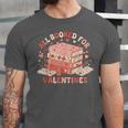 All Booked For Valentine’s Day Readers Teachers Bookworms Unisex Jersey T-Shirt