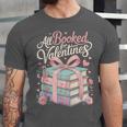 All Booked For Valentines Stacked Books Unisex Jersey T-Shirt
