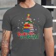 Books Make You Bright Christmas Librarian Book Lover Unisex Jersey T-Shirt