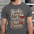 Books Cozy Nooks Hot Cocoa Winter Reading Warmth Comfort Unisex Jersey T-Shirt Books Cozy Nooks Hot Cocoa Winter Reading Warmth Comfort Unisex Jersey T-Shirt