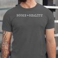 Books Greater Than Reality Escape Math Book Lover Joke Unisex Jersey T-Shirt Books Greater Than Reality Escape Math Book Lover Joke Unisex Jersey T-Shirt