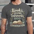 Books Helping Introverts Avoid Conversation Introvert Unisex Jersey T-Shirt Books Helping Introverts Avoid Conversation Introvert Unisex Jersey T-Shirt