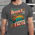 Books Are Just Word Tacos Shirt Book Shirts Reader Unisex Jersey T-Shirt