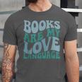 Books Are My Love Language Retro Book Quote Unisex Jersey T-Shirt Books Are My Love Language Retro Book Quote Unisex Jersey T-Shirt