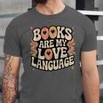 Books Are My Love Language Retro Groovy 70s Book Lover Unisex Jersey T-Shirt