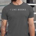 I Like Books Minimalist Saying Bookworm Lover Unisex Jersey T-Shirt I Like Books Minimalist Saying Bookworm Lover Unisex Jersey T-Shirt
