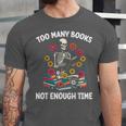 Too Many Books Not Enough Time Skeleton Flowers Reader Unisex Jersey T-Shirt