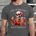 I Like My Books Spicy And My Coffee Icy Skeleton Unisex Jersey T-Shirt I Like My Books Spicy And My Coffee Icy Skeleton Unisex Jersey T-Shirt