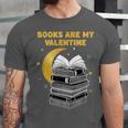 Books Are My Valentine Cute Book Lover Valentine's Day Unisex Jersey T-Shirt Books Are My Valentine Cute Book Lover Valentine's Day Unisex Jersey T-Shirt