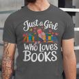Bookworm Book Just A Girl Who Loves Books Unisex Jersey T-Shirt Bookworm Book Just A Girl Who Loves Books Unisex Jersey T-Shirt
