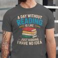 Bookworm A Day Without Reading Is Like Cute Reading Books Unisex Jersey T-Shirt Bookworm A Day Without Reading Is Like Cute Reading Books Unisex Jersey T-Shirt