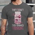 Bookworm Library Banned Book -Adults Short Sleeve Modern Crew Neck Small Straight Imported They Didn't Ban Books They Banned Thinking Unisex Jersey T-Shirt Bookworm Library Banned Book -Adults Short Sleeve Modern Crew Neck Small Straight Imported They Didn't Ban Books They Banned Thinking Unisex Jersey T-Shirt