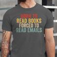Born To Read Books Forced To Read Emails Reading Unisex Jersey T-Shirt Born To Read Books Forced To Read Emails Reading Unisex Jersey T-Shirt