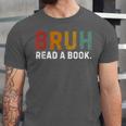 Bruh Read a Book Unisex Jersey T-Shirt Bruh Read a Book Unisex Jersey T-Shirt