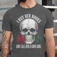 I Buy Her Books And Call Her A Good Girl Book Lover Unisex Jersey T-Shirt