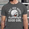 I Buy Her Books And Call Her A Good Girl Reading Book Lover Unisex Jersey T-Shirt