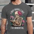 I Buy Books Like I'm Immortal Unisex Jersey T-Shirt I Buy Books Like I'm Immortal Unisex Jersey T-Shirt