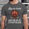 Buy Me Books And Tell Me To STFUATTDLAGG Booktok Unisex Jersey T-Shirt Buy Me Books And Tell Me To STFUATTDLAGG Booktok Unisex Jersey T-Shirt