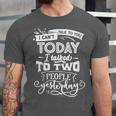 I Can't Today Sassy Introvert Anti Social Unisex Jersey T-Shirt