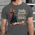 Cats And Books Book & Cat Lover Easily Distracted By Unisex Jersey T-Shirt Cats And Books Book & Cat Lover Easily Distracted By Unisex Jersey T-Shirt