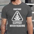 Caution Slippery When Reading Book Lover Unisex Jersey T-Shirt