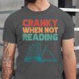 Cranky When Not Reading Retro Vintage Book Lover Unisex Jersey T-Shirt Cranky When Not Reading Retro Vintage Book Lover Unisex Jersey T-Shirt