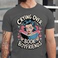 Crying Over Book Boyfriends Unisex Jersey T-Shirt Crying Over Book Boyfriends Unisex Jersey T-Shirt