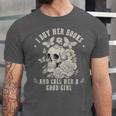 Cute I Buy Her Books And Call Her A Good Girl Book Lover Unisex Jersey T-Shirt Cute I Buy Her Books And Call Her A Good Girl Book Lover Unisex Jersey T-Shirt