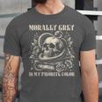 Dark Romance Book Villain Morally Grey Is My Favorite Color Unisex Jersey T-Shirt