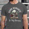 Dark Romance Is My Therapy Book Lover Merch Trigger Warning Unisex Jersey T-Shirt Dark Romance Is My Therapy Book Lover Merch Trigger Warning Unisex Jersey T-Shirt