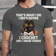 Das Ist Es Was Ich Tue Ich Lese Books Crochet And Unisex Jersey T-Shirt