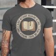 A Day Without Reading Is Like Just Kidding Book Lover Unisex Jersey T-Shirt