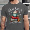 Dear Santa More Book Please Christmas Book Librarian Unisex Jersey T-Shirt Dear Santa More Book Please Christmas Book Librarian Unisex Jersey T-Shirt